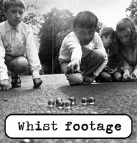 Whist footage