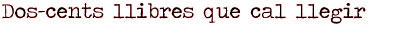 Dos-cents llibres que cal llegir